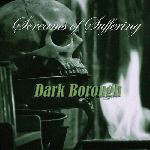 Screams Of Suffering : Dark Borough